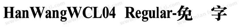 HanWangWCL04 Regular字体转换